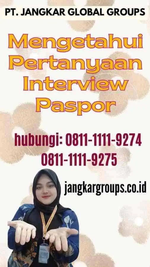 Mengetahui Pertanyaan Interview Paspor