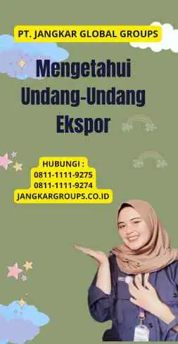 Mengetahui Undang-Undang Ekspor