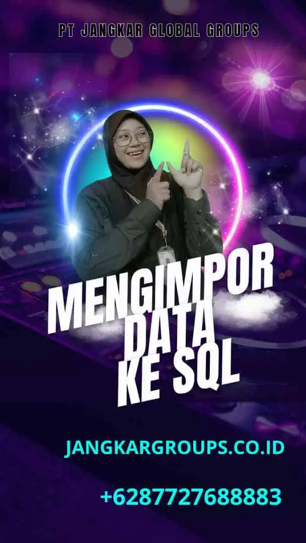 Mengimpor Data ke SQL, Cara Ekspor Excel Ke SQL