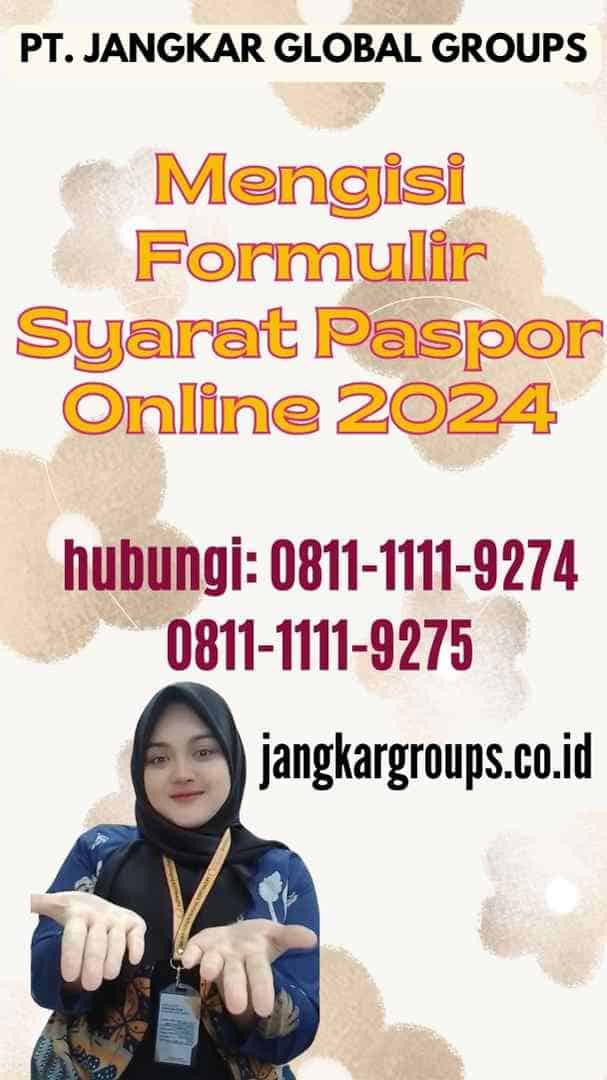 Mengisi Formulir Syarat Paspor Online 2024