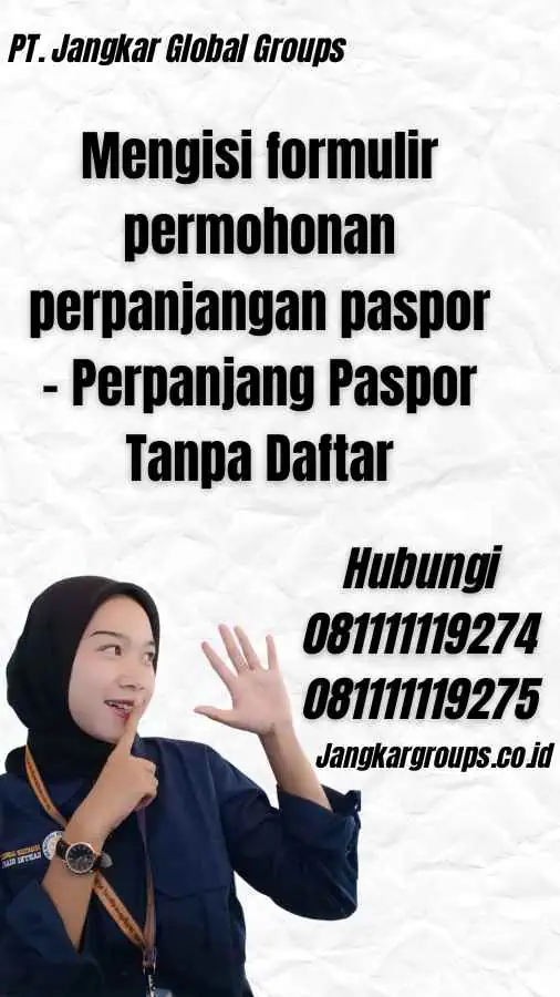 Mengisi formulir permohonan perpanjangan paspor - Perpanjang Paspor Tanpa Daftar