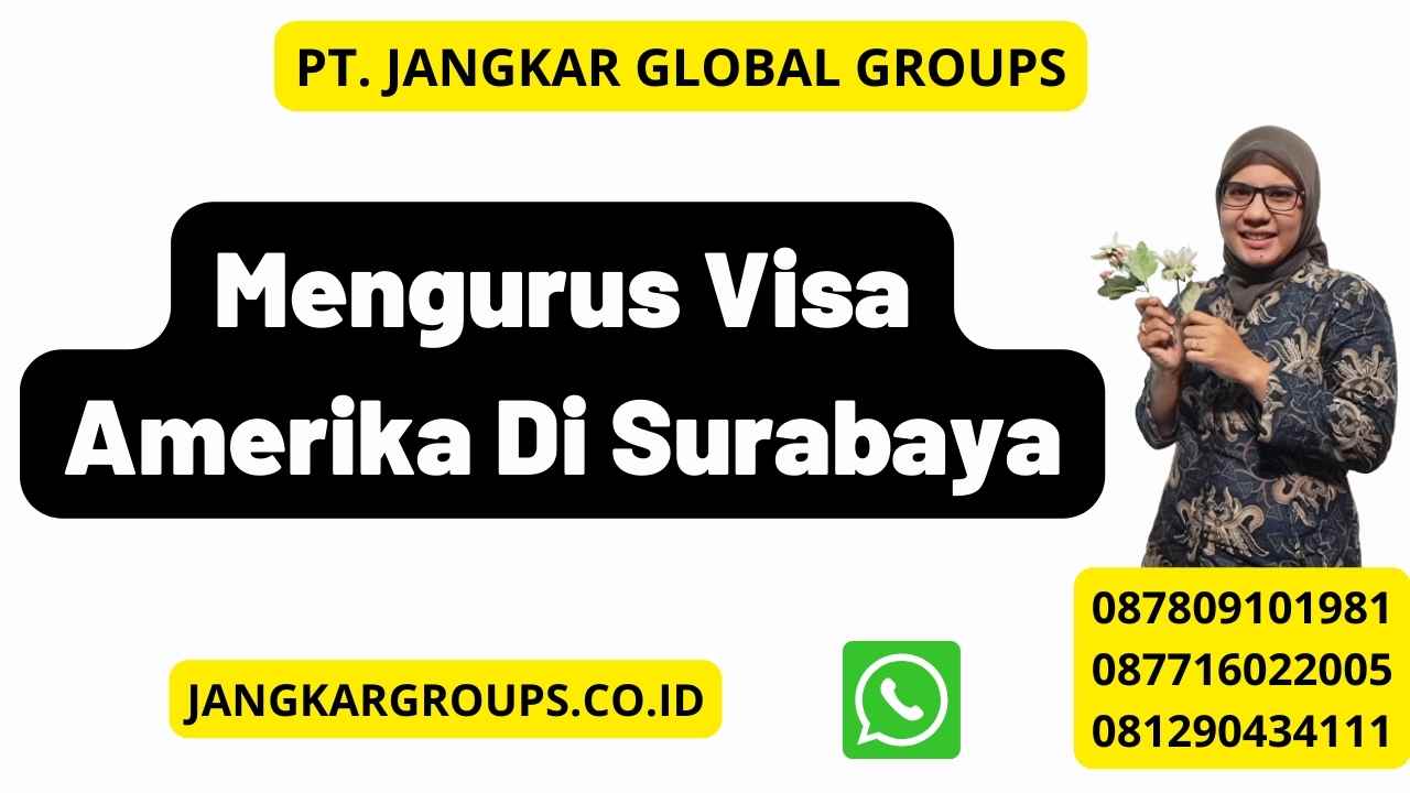 Mengurus Visa Amerika Di Surabaya