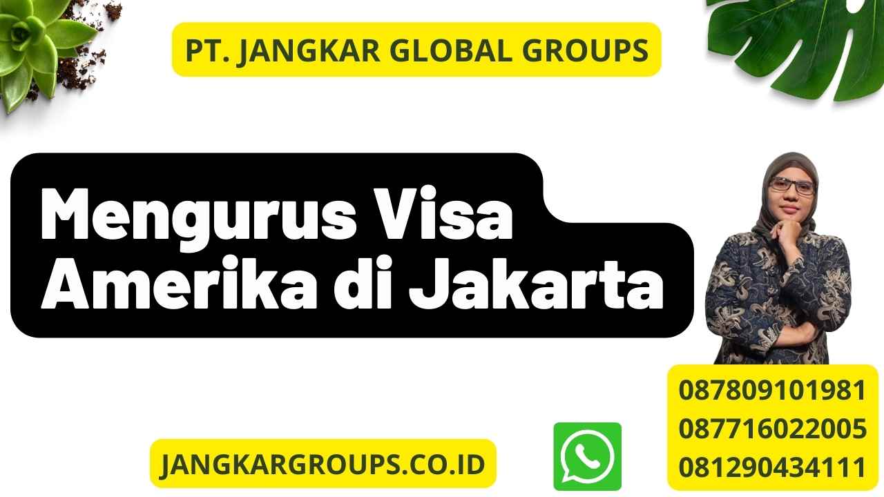 Mengurus Visa Amerika di Jakarta