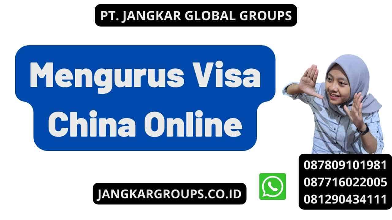 Mengurus Visa China Online