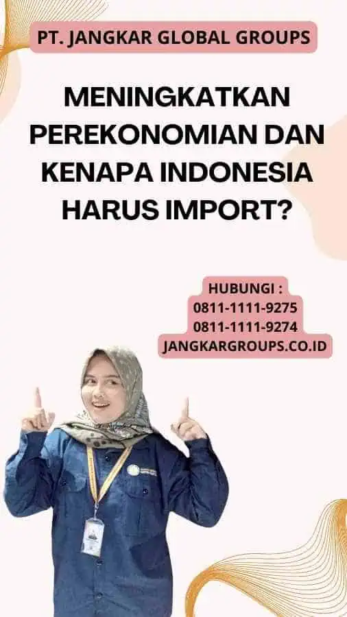 Meningkatkan Perekonomian Dan Kenapa Indonesia Harus Import?