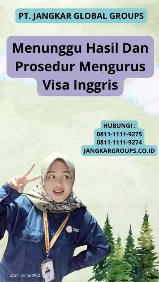 Menunggu Hasil Dan Prosedur Mengurus Visa Inggris