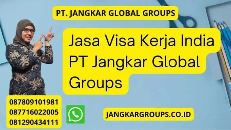 Jasa Visa Kerja India PT Jangkar Global Groups