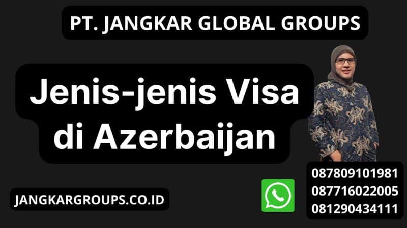 Jenis-jenis Visa di Azerbaijan