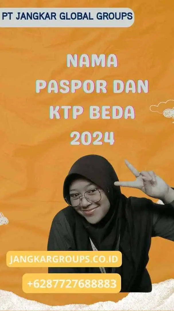 Nama Paspor Dan Ktp Beda 2024