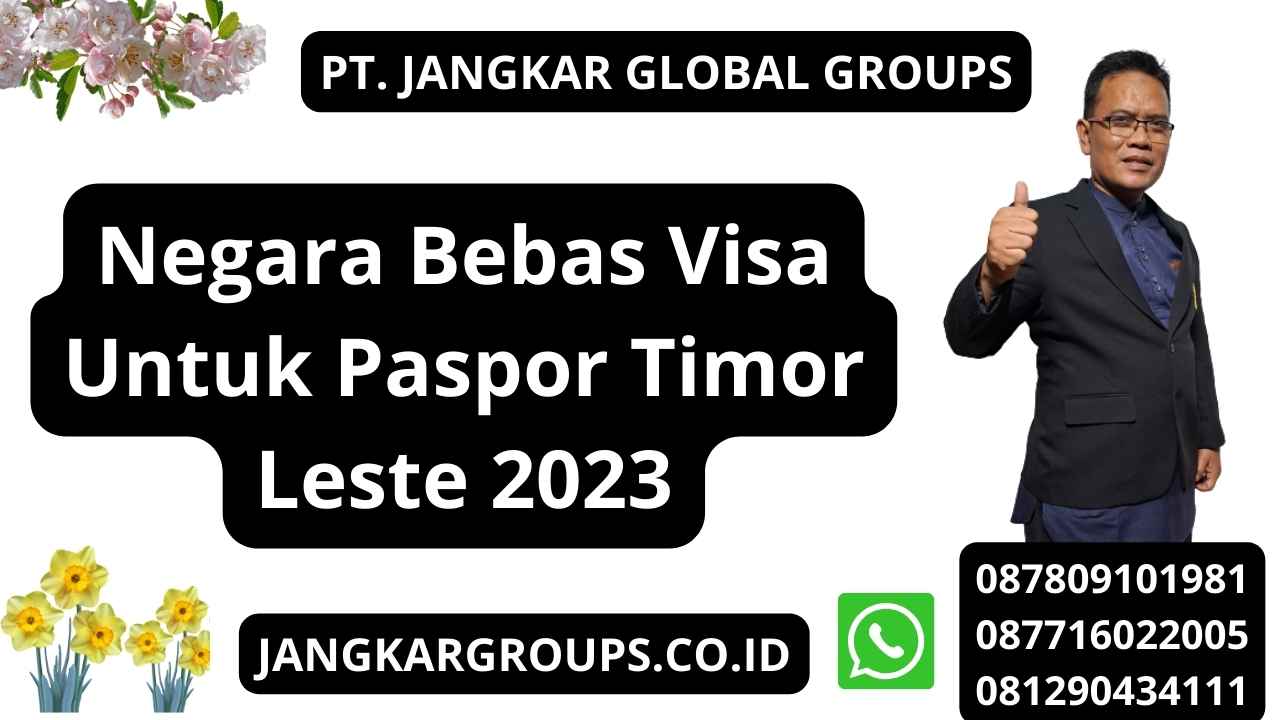 Negara Bebas Visa Untuk Paspor Timor Leste 2023