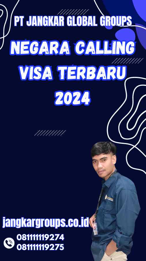 Negara Calling Visa Terbaru 2024