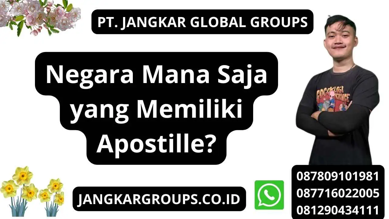 Negara Mana Saja yang Memiliki Apostille?