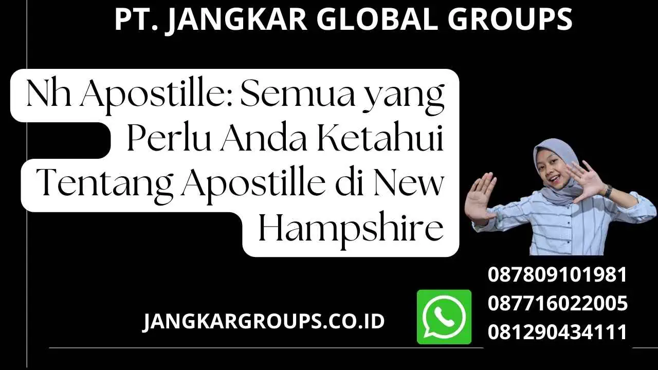 Nh Apostille: Semua yang Perlu Anda Ketahui Tentang Apostille di New Hampshire