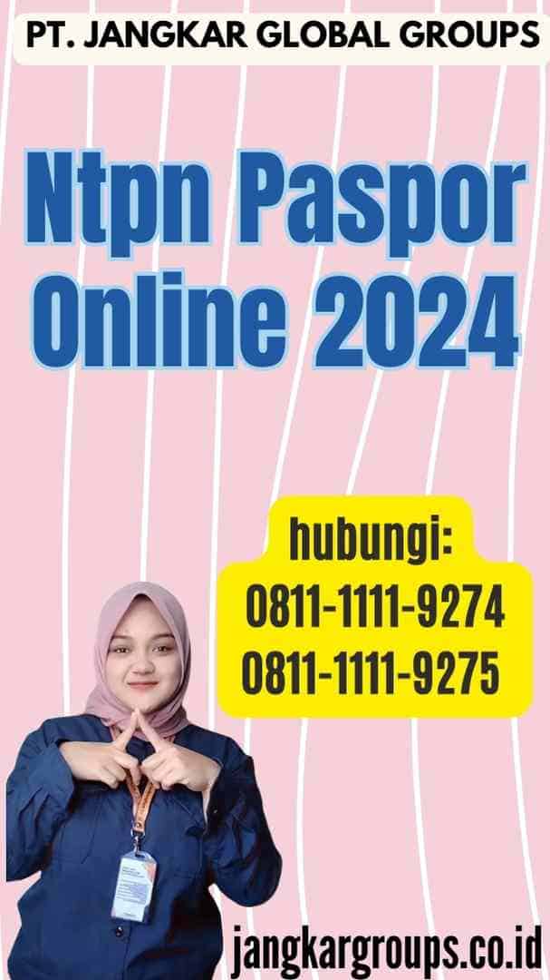 Ntpn Paspor Online 2024