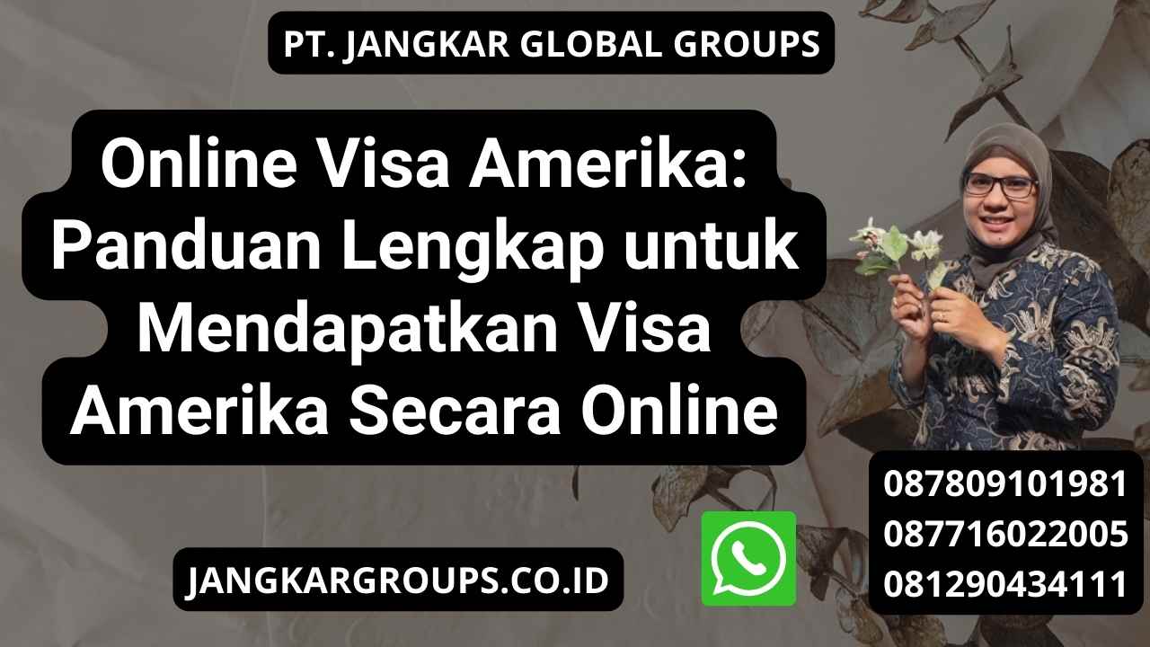 Online Visa Amerika: Panduan Lengkap Untuk Mendapatkan Visa Amerika ...