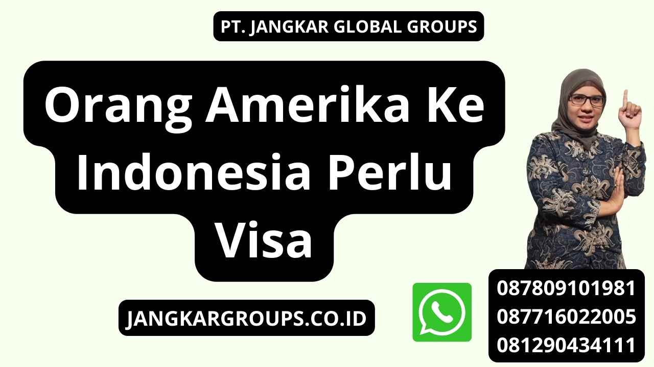 Orang Amerika Ke Indonesia Perlu Visa