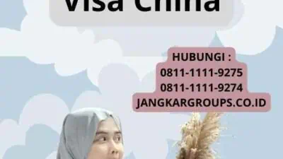 Panduan Mendapatkan Visa China