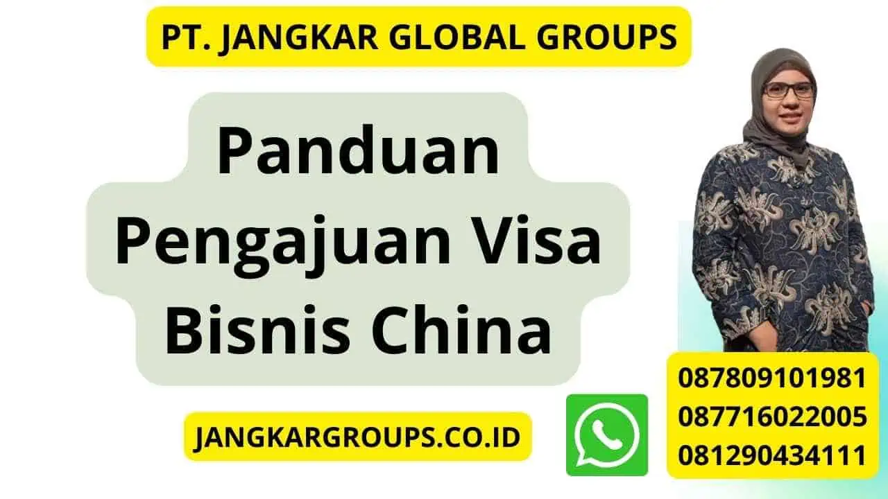 Panduan Pengajuan Visa Bisnis China