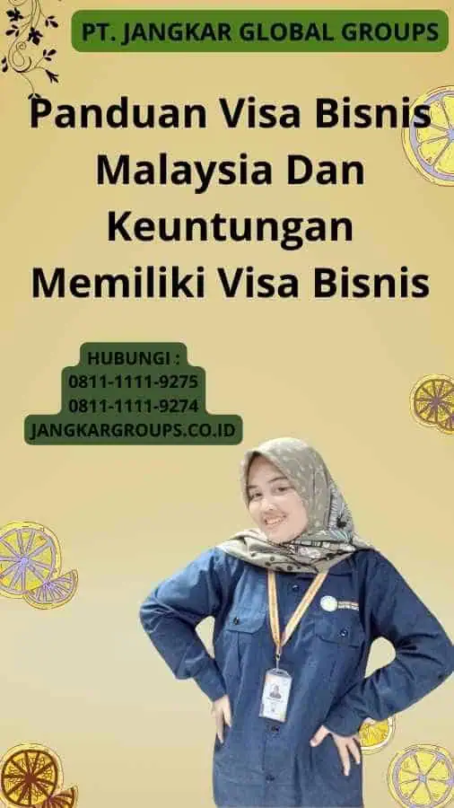 Panduan Visa Bisnis Malaysia Dan Keuntungan Memiliki Visa Bisnis