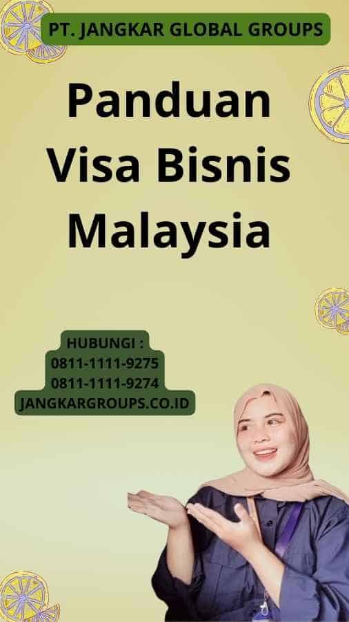 Panduan Visa Bisnis Malaysia