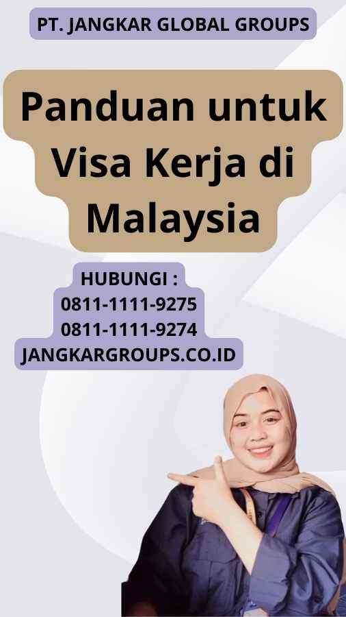 Panduan untuk Visa Kerja di Malaysia
