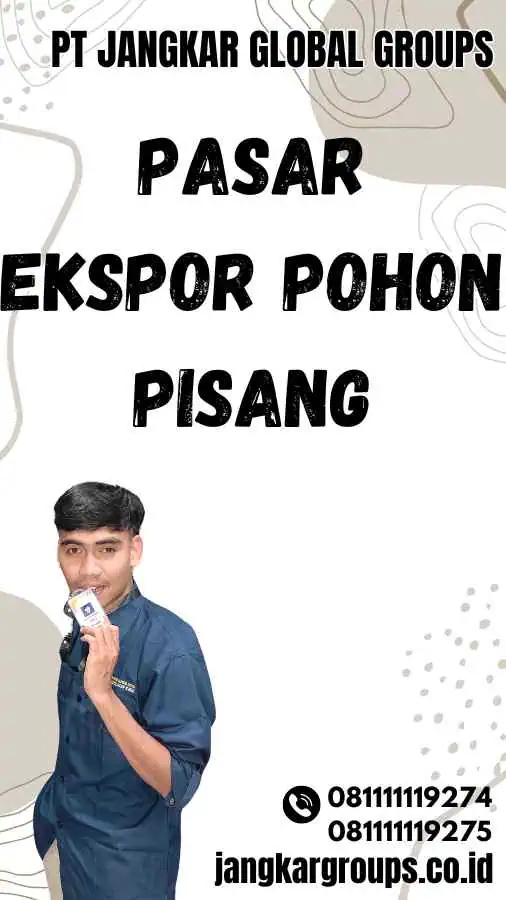 Pasar Ekspor Pohon Pisang