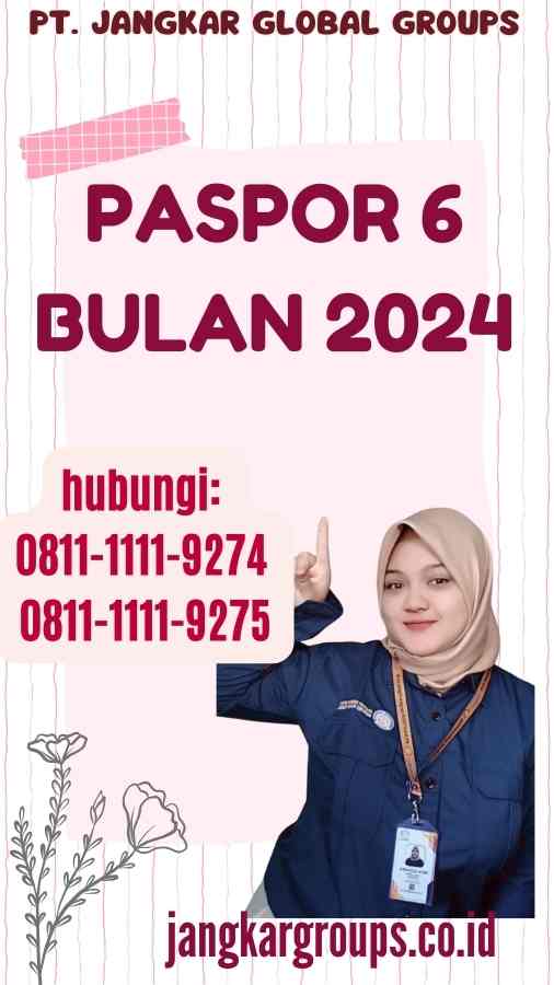 Paspor 6 Bulan 2024