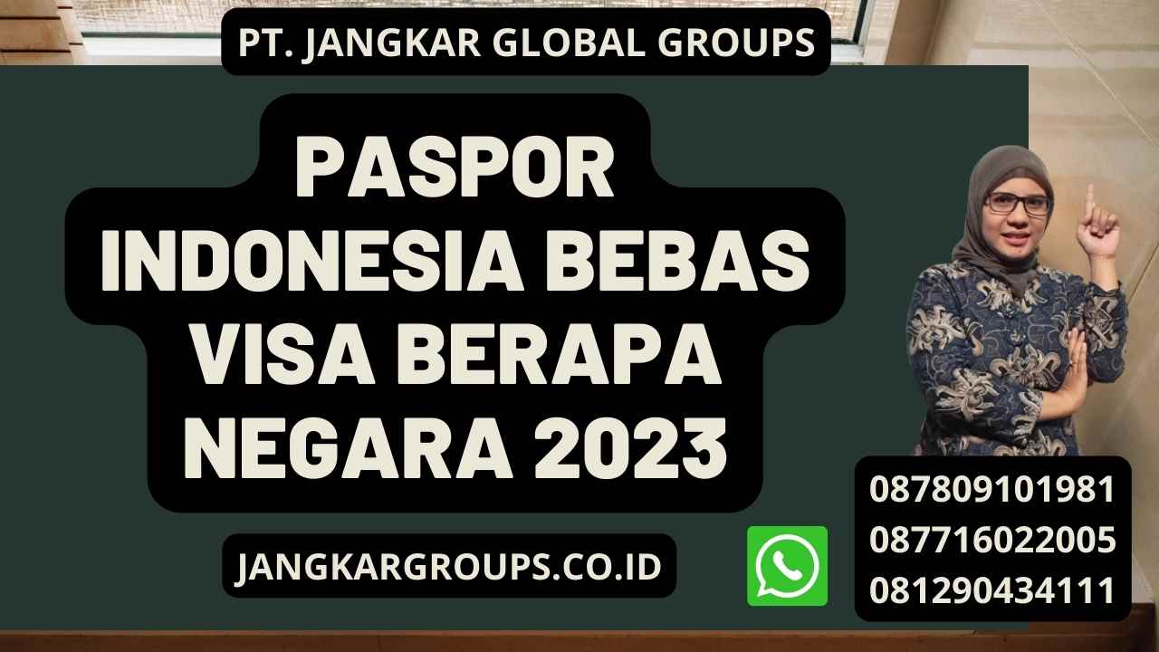 Paspor Indonesia Bebas Visa Berapa Negara 2023