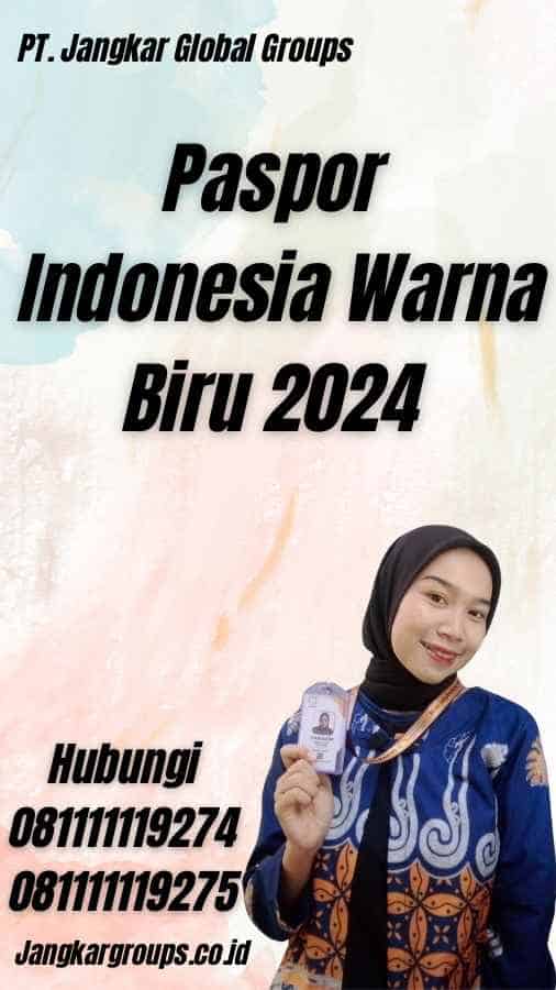 Paspor Indonesia Warna Biru 2024