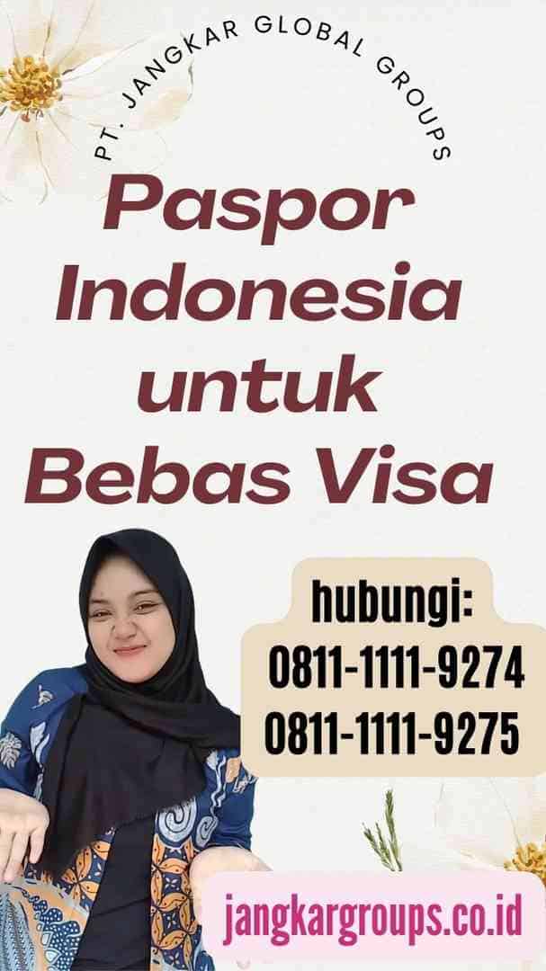 Paspor Indonesia untuk Bebas Visa