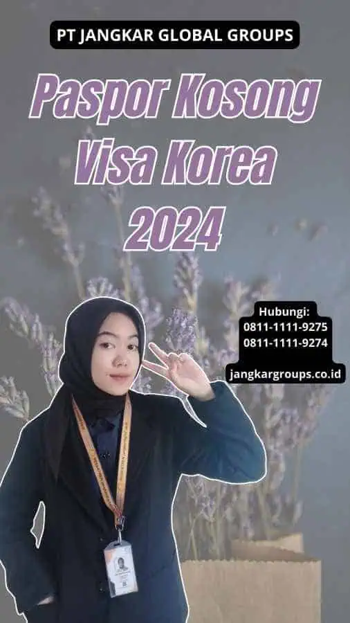 Paspor Kosong Visa Korea 2024