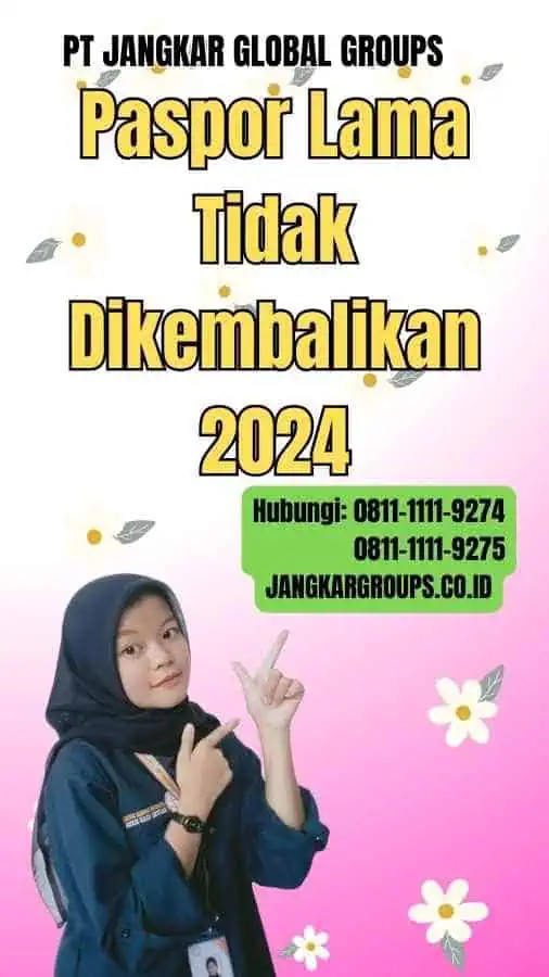 Paspor Lama Tidak Dikembalikan 2024