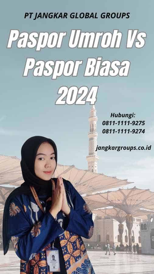 Paspor Umroh Vs Paspor Biasa 2024