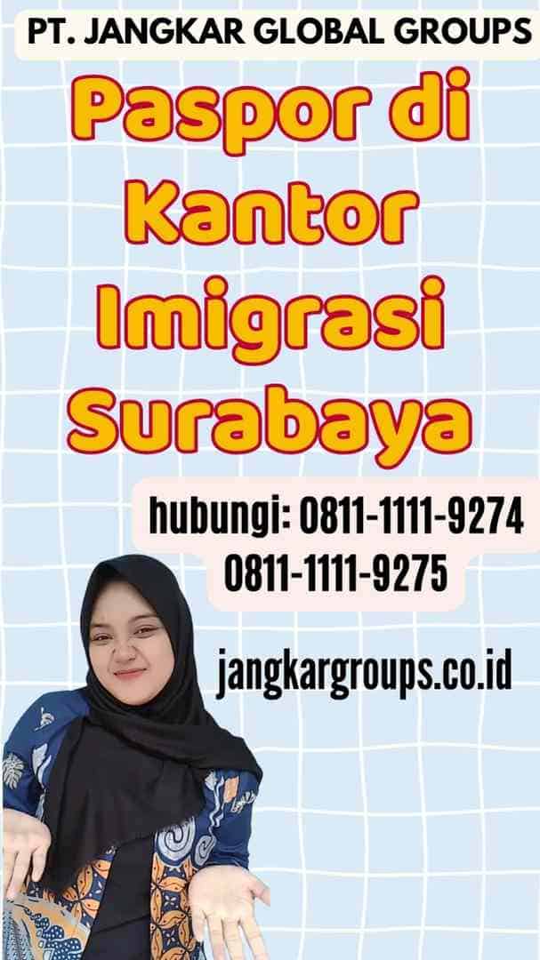 Paspor di Kantor Imigrasi Surabaya