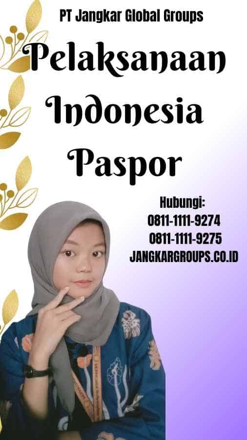 Pelaksanaan Indonesia Paspor