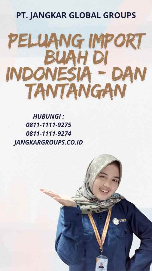 Peluang Import Buah di Indonesia - dan Tantangan