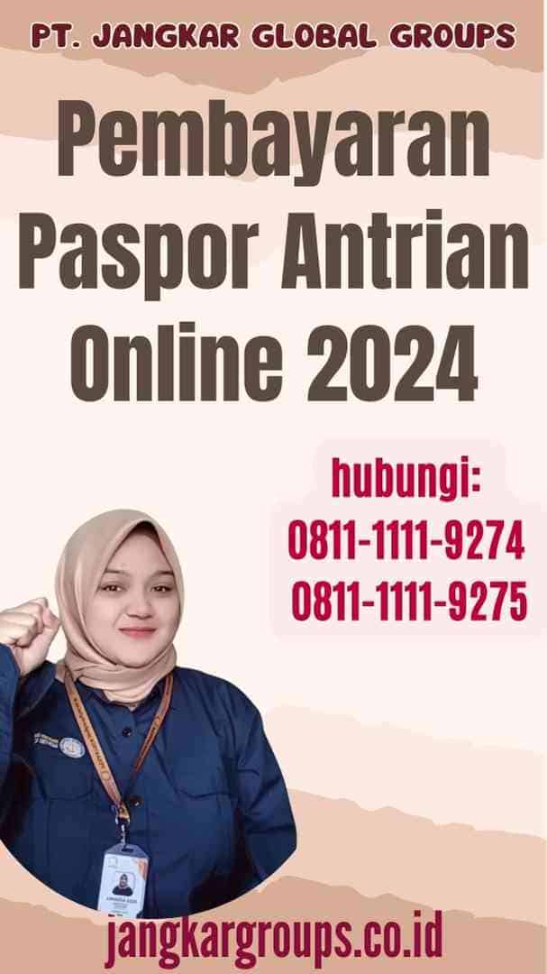 Pembayaran Paspor Antrian Online 2024