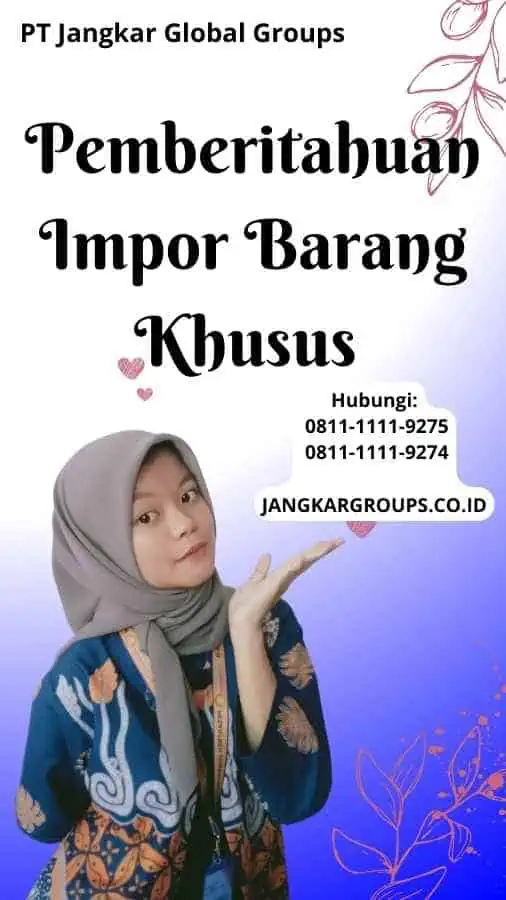 Pemberitahuan Impor Barang Khusus