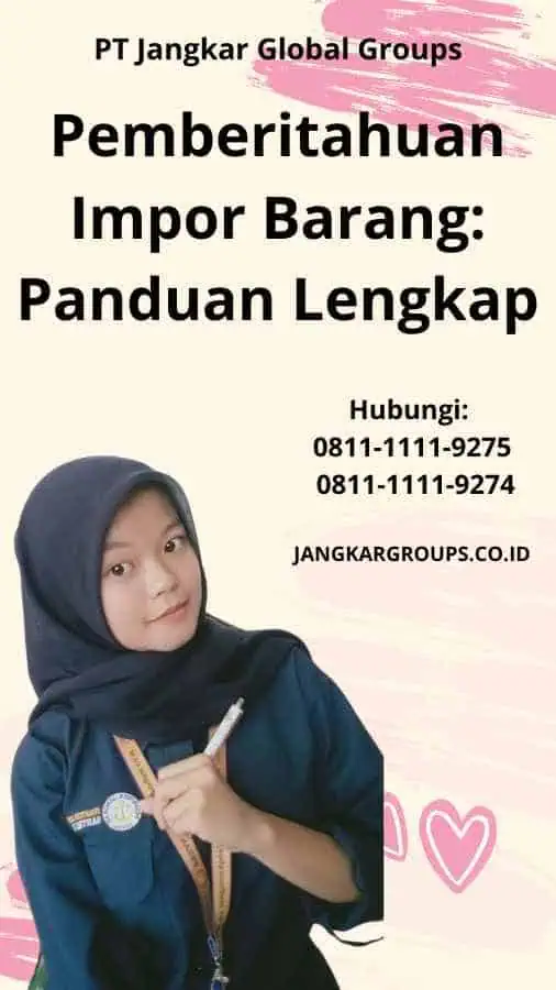 Pemberitahuan Impor Barang Panduan Lengkap