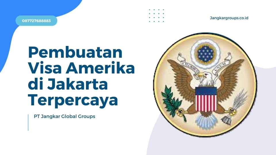 Pembuatan Visa Amerika di Jakarta Terpercaya