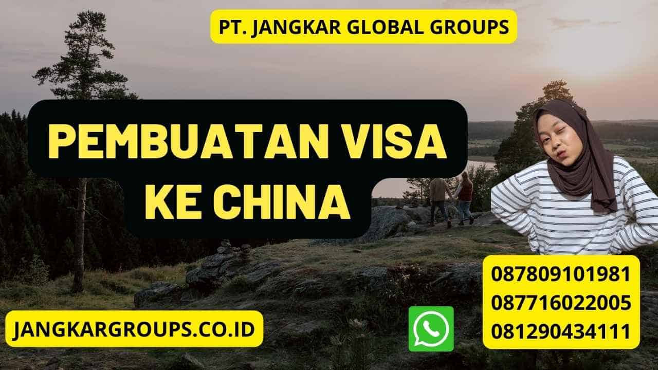 Pembuatan Visa Ke China