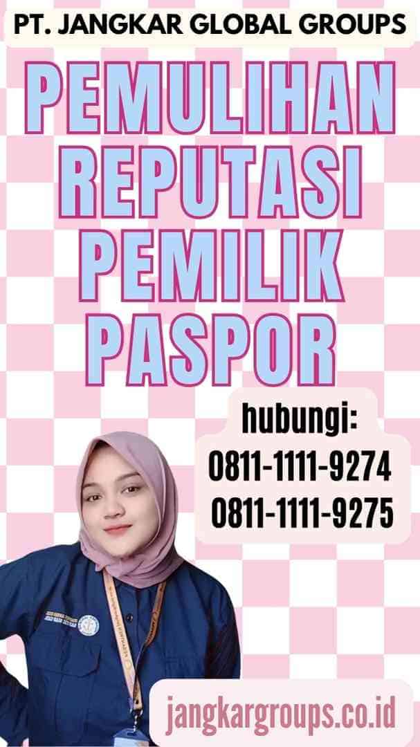 Pemulihan Reputasi Pemilik Paspor