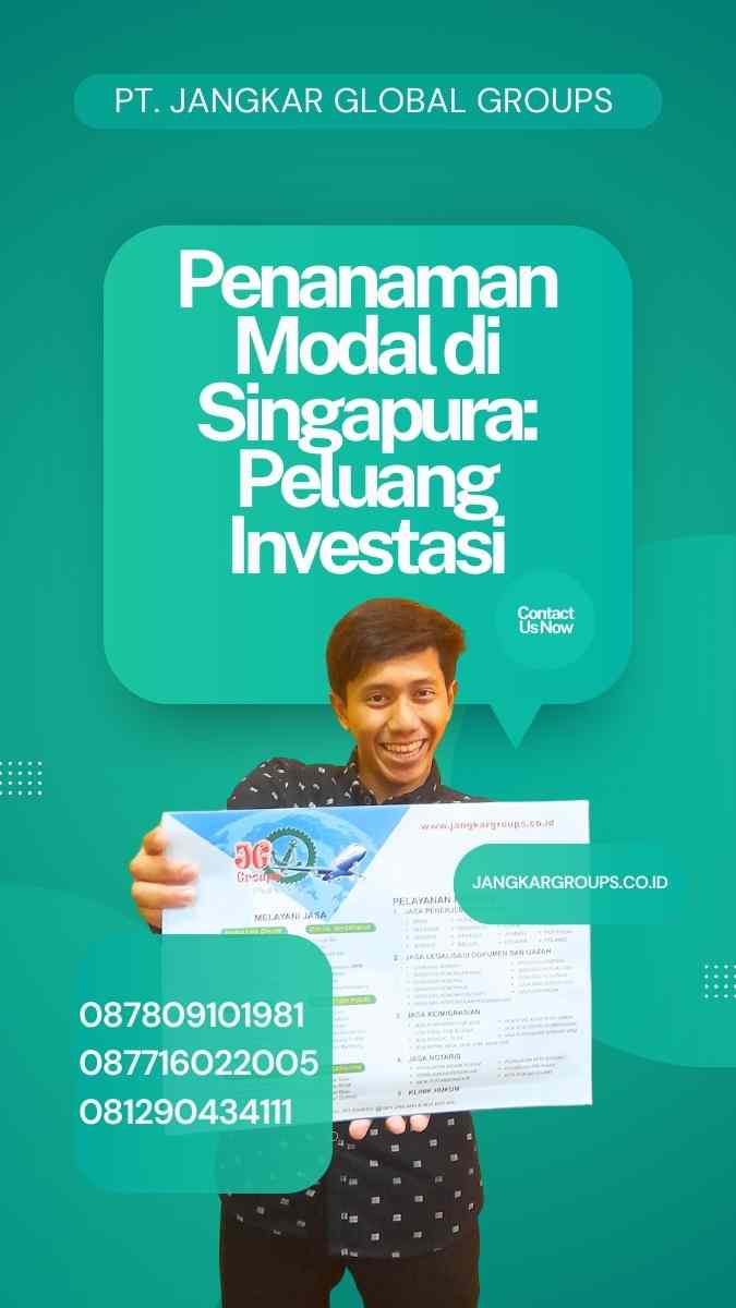 Penanaman Modal di Singapura: Peluang Investasi