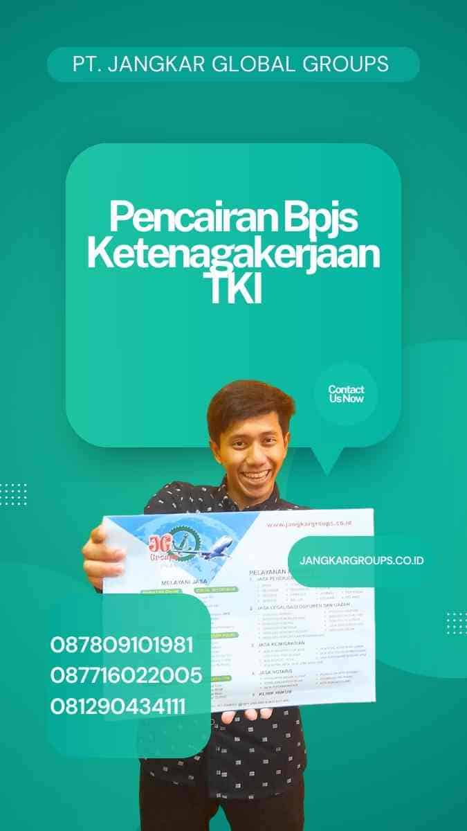 Pencairan Bpjs Ketenagakerjaan TKI