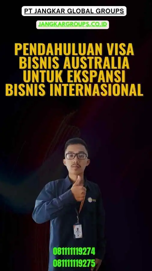 Pendahuluan Visa Bisnis Australia untuk Ekspansi Bisnis Internasional