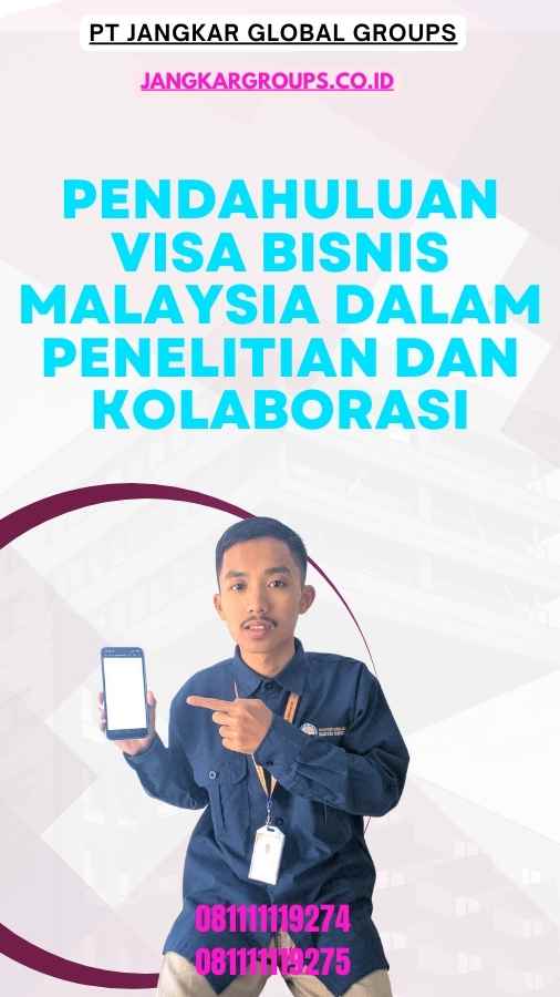 Pendahuluan Visa Bisnis Malaysia Dalam Penelitian Dan Kolaborasi
