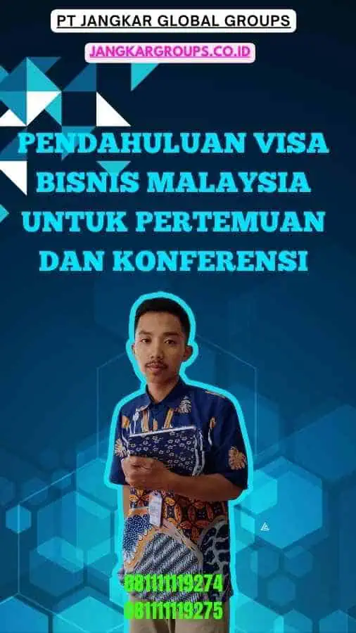 Pendahuluan Visa Bisnis Malaysia untuk Pertemuan dan Konferensi