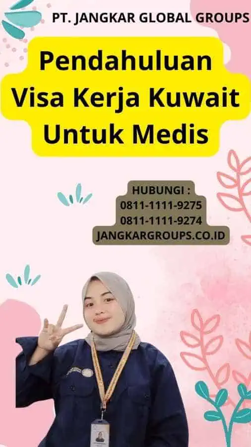 Pendahuluan Visa Kerja Kuwait Untuk Medis