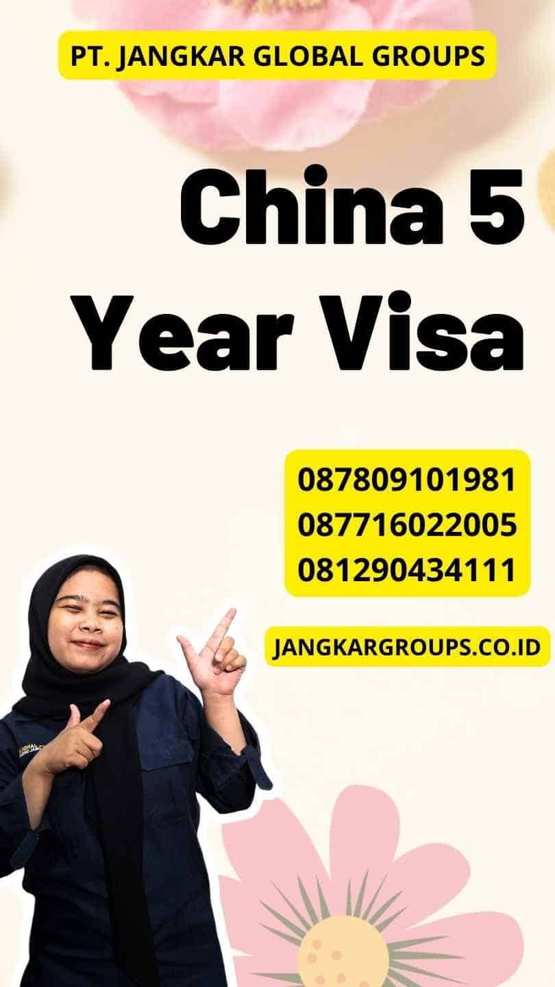 China 5 Year Visa