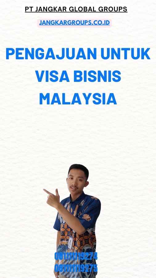 Pengajuan Untuk Visa Bisnis Malaysia